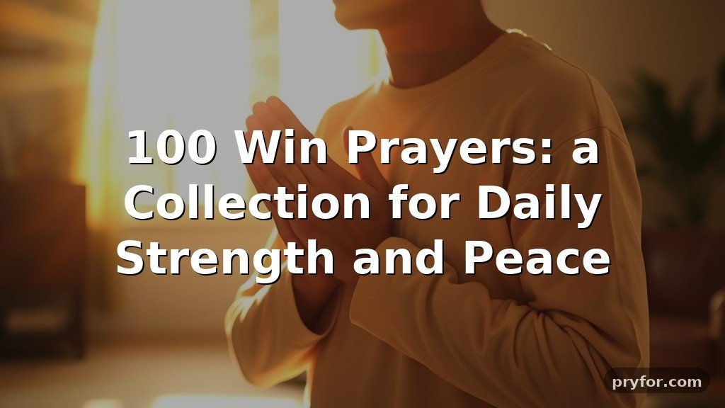 100 Win Prayers: a Collection for Daily Strength and Peace