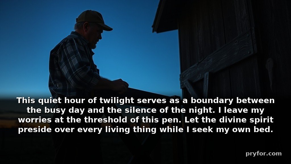Poetic FARMERS PRAYER – God is the Source of Life, Growth, Provision, Grace for Closing the Gate at Night